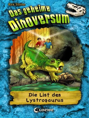 cover image of Das geheime Dinoversum (Band 13)--Die List des Lystrosaurus